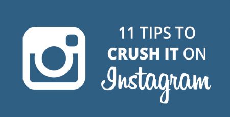 11 Killer Tips to Crush it on Instagram in 2017