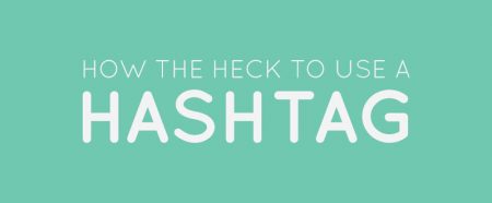 The Ultimate Guide to Using Hashtags [Infographic]