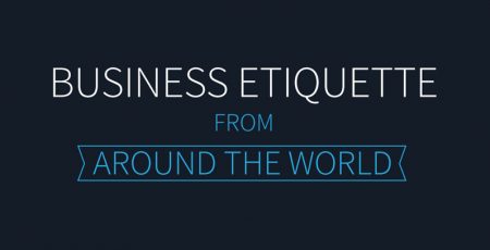 A Guide to Business Etiquette Around the World [Infographic]