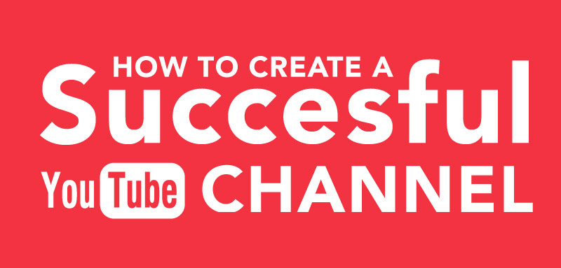Create a Successful Youtube Channel